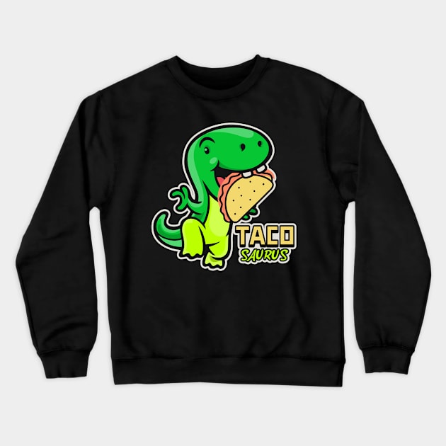 Tacosaurus Funny Taco Dinosaur Crewneck Sweatshirt by Etopix